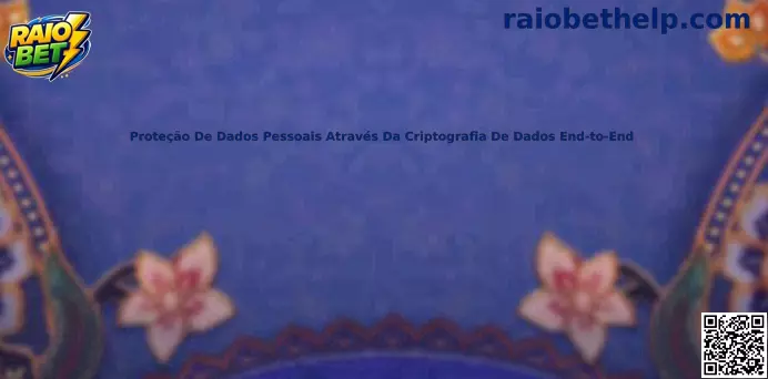 Proteção de dados pessoais através da criptografia de dados End-to-End