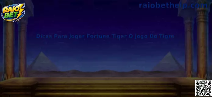 Dicas para jogar Fortune Tiger O Jogo do Tigre