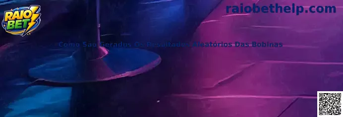 Como São Gerados Os Resultados Aleatórios Das Bobinas