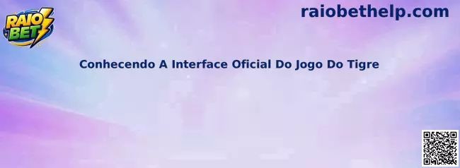 Interface oficial do jogo do tigre