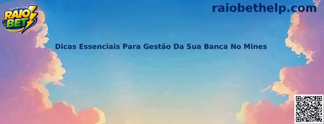 Dicas essenciais para gestão da banca no Mines