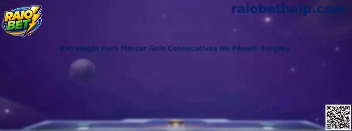 Estratégia Para Marcar Gols Consecutivos No Pênalti Evoplay
