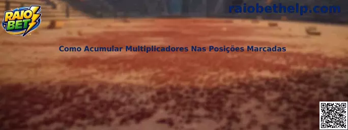 Como Acumular Multiplicadores Nas Posições Marcadas no Raio Bet
