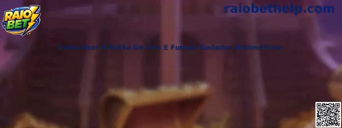 Como usar botão de giro e função rodadas automáticas