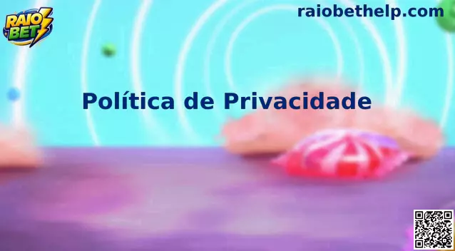 Política de Privacidade Raio Bet